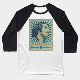 Ismael Quintana Poster Baseball T-Shirt